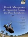 Jonathan D. Ballou, Ballou Jonathan D., Michele R. Dubash, Michele R. Dudash, Mark Eldridge, Eldridge Mark... - Genetic Management of Fragmented Animal and Plant Populations