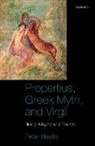 Peter Heslin, Peter J. Heslin, Peter J. (Reader in the Department of Clas Heslin - Propertius, Greek Myth, and Virgil
