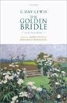 Albert (William Robertson Coe Professor of Gelpi, Bernard Gelpi O''''donoghue, Albert Gelpi, Albert (William Robertson Coe Professor of American Literature Gelpi, Gelpi Albert, Bernard O'Donoghue... - C. Day-Lewis: The Golden Bridle