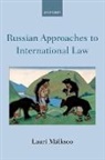 Lauri Malksoo, Lauri (Professor of International Law Malksoo, Lauri Mälksoo - Russian Approaches to International Law