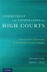 Benjamin Alarie, Benjamin (Osler Chair in Business Law Alarie, Benjamin/ Green Alarie, Andrew J Green, Andrew J. Green, Andrew J. (Associate Professor Green... - Commitment and Cooperation on High Courts