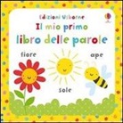 Stella Baggott, Fiona Watt - Il mio primo libro delle parole