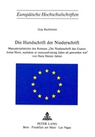 Jürg Bachmann - Die Handschrift der "Niederschrift"