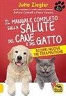 Jutta Ziegler - Il manuale completo sulla salute del cane e del gatto