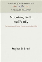 Stephen B Brush, Stephen B. Brush - Mountain, Field, and Family