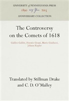 Stillman Drake, C. D. O'Malley - The Controversy on the Comets of 1618