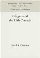 Joseph P Donovan, Joseph P. Donovan - Pelagius and the Fifth Crusade