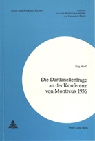 Jürg Morf - Die Dardanellenfrage an der Konferenz von Montreux 1936