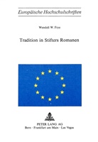 Wendell W. Frye - Tradition in Stifters Romanen