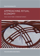 Roland Hardenberg, Universität Tübingen - Approaching Ritual Economy