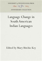 Mary Ritchie Key - Language Change in South American Indian Languages