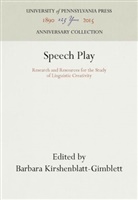 Barbara Kirshenblatt-Gimblett - Speech Play