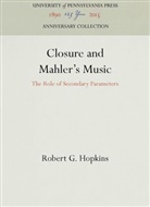 Robert G Hopkins, Robert G. Hopkins - Closure and Mahler's Music