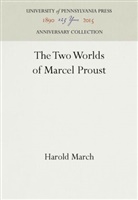 Harold March - The Two Worlds of Marcel Proust