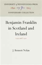 J Bennett Nolan, J. Bennett Nolan - Benjamin Franklin in Scotland and Ireland