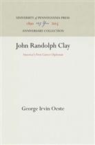 George Irvin Oeste - John Randolph Clay