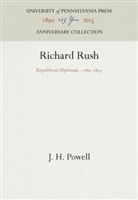J H Powell, J. H. Powell - Richard Rush