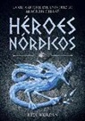 Rick Riordan - Héroes Nórdicos. La guía oficial del universo de Magnus Chase