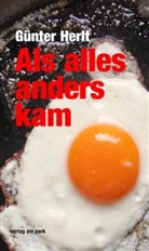 Günter Herlt - Als alles anders kam