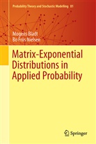 Mogen Bladt, Mogens Bladt, Bo Friis Nielsen - Matrix-Exponential Distributions in Applied Probability