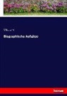 Charles Darwin, Otto Jahn, Robert Keil, William Steffen, Johann Wolfgang von Goethe, J. W. Schaefer - Biographische Aufsätze