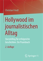 Christian Friedl - Hollywood im journalistischen Alltag