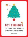 Robert Short, Robin Snow - 101 Things to Do to Take the Stress Out of Christmas