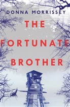 Donna Morrissey, Morrissey Donna - The Fortunate Brother