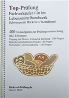 Claus G. Ehlert, Claus-Günter Ehlert - Top-Prüfung Fachverkäufer/in im Lebensmittelhandwerk - Schwerpunkt Bäckerei / Konditorei