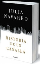 Julia Navarro - Historia de un canalla