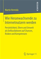 Martin Hermida - Wie Heranwachsende zu Internetnutzern werden