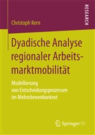 Christoph Kern - Dyadische Analyse regionaler Arbeitsmarktmobilität