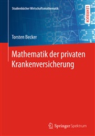 Torsten Becker, Torsten (Prof. Dr.) Becker - Mathematik der privaten Krankenversicherung