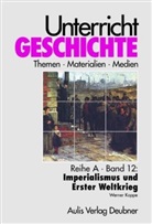 Werner Koppe, Hans G. Kirchhoff, Alfons Zettler - Imperialismus und Erster Weltkrieg