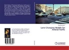 Varun Ramanujam - Lane Changing Models for Arterial Traffic