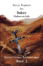 Dunja Wegmann - Der Daker. Bd.2