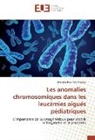 Mélanie Roy-Tourangeau - Les anomalies chromosomiques dans les leucémies aiguës pédiatriques