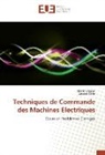 Mehd Dhaoui, Mehdi Dhaoui, Lassaad Sbita - Techniques de Commande des Machines Electriques