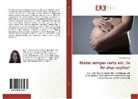 Charlotte Lega - Mater semper certa est : la fin d'un mythe?