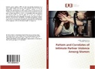 Salih Tanko Tanimu, Salihu Tanko Tanimu, Stephen Yohanna - Pattern and Correlates of Intimate Partner Violence Among Women
