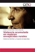 Guillerm Carrasco Rivas, Guillermo Carrasco Rivas, Norma Mogrovejo - Violencia acumulada en mujeres envejecidas rurales