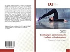 Soni Jemni, Sonia Jemni, Riha Moncer, Rihab Moncer, Walid Ouannes - Lombalgies communes de l'enfant et l'adolescent