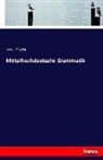 Ernst Martin - Mittelhochdeutsche Grammatik