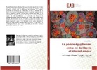 Cecilia Burtica - La poésie égyptienne, entre cri de liberté et éternel amour
