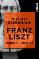 Michael Stegemann - Franz Liszt