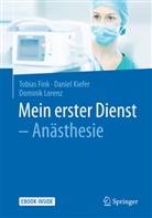 Tobia Fink, Tobias Fink, Danie Kiefer, Daniel Kiefer, Dominik Lorenz - Mein erster Dienst - Anästhesie