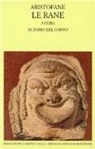 Aristofane, D. Del Corno - Le rane