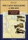 Gaspare Cilluffo, Francesco Ogliari - Dal lago Maggiore a Milano. La «ferrovia delle barche» e i trasporti su acqua nel secolo XIX