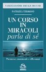 Patrizia Terreno - Un corso in miracoli parla di sé