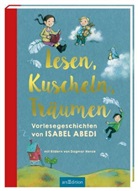 Isabel Abedi, Dagmar Henze - Lesen, Kuscheln, Träumen